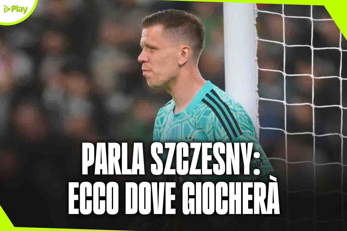 Wojciech Szczesny futuro Juve