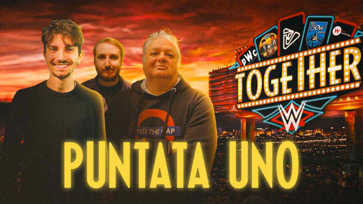 La prima puntata di Together format sul wrestling